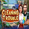 Cleaning Trouble